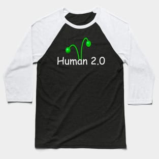 Human 2.0 Baseball T-Shirt